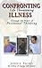 Confronting Life-Threatening Illness: Through the Power of Positional Thinking