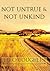 Not Untrue & Not Unkind (Library Edition)