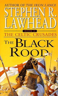 The Black Rood: The Celtic Crusades: Book II