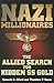 Nazi Millionaires: The Allied Search for Hidden SS Gold