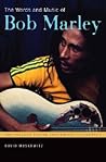 The Words and Music of Bob Marley (The Praeger Singer-Songwriter Collection)
