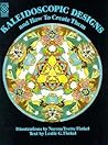Kaleidoscopic Designs and How to Create Them (Dover Pictorial Archive) Kaleidoscopic Designs and How to Create Them (Dover Pictorial Archive)