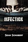 Infection by Sean Schubert Infection by Sean Schubert