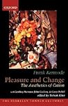 Pleasure and Change: The Aesthetics of Canon (The ^ABerkeley Tanner Lectures)