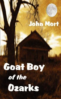 Goat Boy of the Ozarks (Paperback)