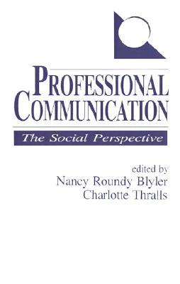Professional Communication: The Social Perspective (Paperback)