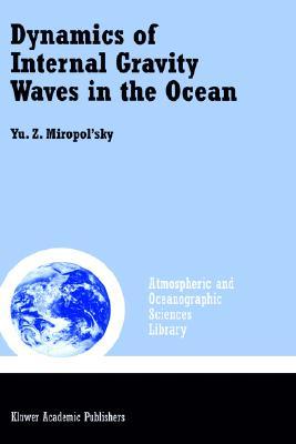 Dynamics of Internal Gravity Waves in the Ocean (Atmospheric and Oceanographic Sciences Library, 24)
