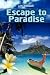Escape To Paradise