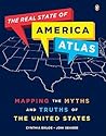 The Real State of America Atlas: Mapping the Myths and Truths of the United States