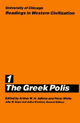 University of Chicago Readings in Western Civilization, Volume 1: The Greek Polis (Volume 1)
