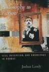 Philosophy As Fiction: Self, Deception, and Knowledge in Proust