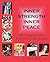 Inner Strength Inner Peace: Life-Changing Lessons From The World's Greatest