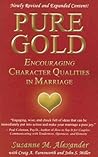 Pure Gold: Encouraging Character Qualities in Marriage