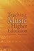 Teaching Music in Higher Education by Colleen M. Conway