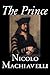 The Prince by Niccolò Machiavelli The Prince by Niccolò Machiavelli