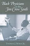 Black Physicians in the Jim Crow South