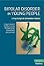 Bipolar Disorder in Young P...