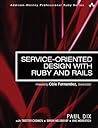 Service-Oriented Design with Ruby and Rails