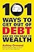 101 Ways to Get Out Of Debt and On the Road to Wealth