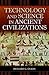 Technology and Science in Ancient Civilizations by Richard G. Olson