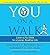 YOU: On a Walk