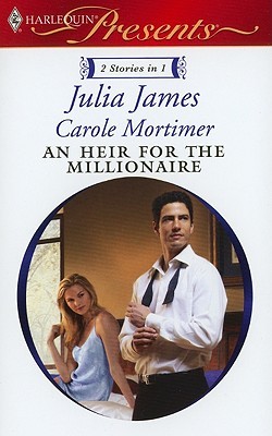 An Heir for the Millionaire: The Greek and the Single Mom / The Millionaire's Contract Bride (Mass Market Paperback)