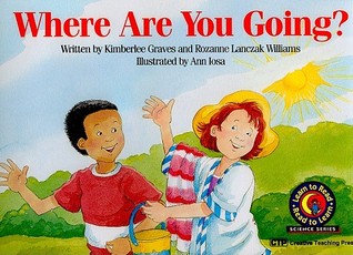 Where Are You Going? (Learn to Read Science Series; Life Science)