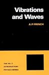 Vibrations and Waves (M.I.T. Introductory Physics) Vibrations and Waves (M.I.T. Introductory Physics)