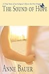 The Sound of Hope: A True Story of an Adoptee's Quest for Her Origins
