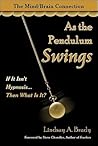 As the Pendulum Swings: If It Isn't Hypnosis, Then What Is It?