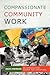 Compassionate Community Work: An Introductory Course for Christians