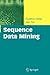 Sequence Data Mining (Advances in Database Systems, 33)