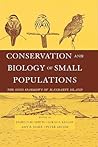 Conservation and Biology of Small Populations: The Song Sparrows of Mandarte Island