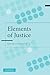The Elements of Justice by David Schmidtz