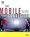 The Mobile Connection: The Cell Phone's Impact on Society (Interactive Technologies)