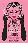 A Bad Woman Feeli...