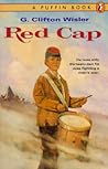 Red Cap by G. Clifton Wisler Red Cap by G. Clifton Wisler