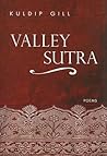 Valley Sutra by Kuldip Gill