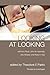 Looking at Looking: An Introduction to the Intelligence of Vision