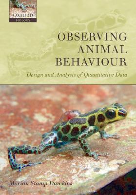 Observing Animal Behaviour: Design and Analysis of Quantitive Controls (Paperback)