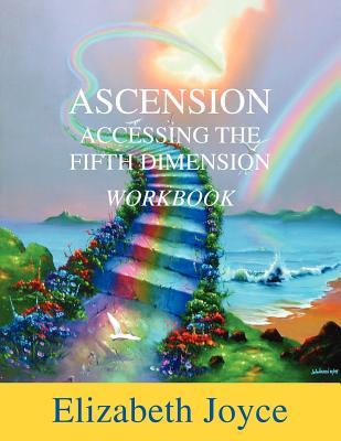 Ascension Accessing The Fifth Dimension Workbook (Paperback)