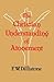 The Christian Understanding of the Atonement by F.W. Dillistone