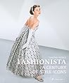 Fashionista: A Century of Style Icons