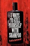 7 Ways to Kill Yo...