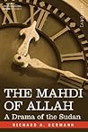 The Mahdi of Allah: A Drama of the Sudan