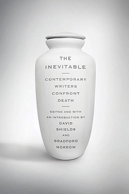 The Inevitable: Contemporary Writers Confront Death (Paperback)
