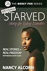 Beyond Starved: Real Stories of Real Freedom (Beyond, #2)