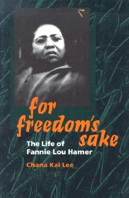 For Freedom's Sake: The Life of Fannie Lou Hamer (Paperback)