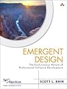 Emergent Design: The Evolutionary Nature of Professional Software Development Emergent Design: The Evolutionary Nature of Professional Software Development