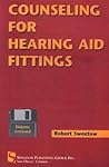 Counseling Strategies for Hearing Aid Fittings (Singular Audiology Text)